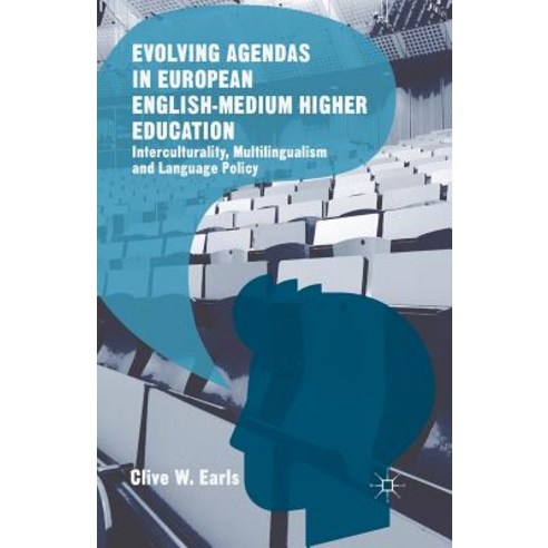 Evolving Agendas in European English-Medium Higher Education: Interculturality Multilingualism and Language Policy Paperback, Palgrave MacMillan