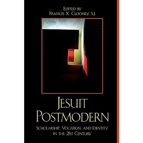 Jesuit Postmodern: Scholarship Vocation and Identity in the 21st Century Paperback, Lexington Books