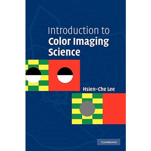 Introduction to Color Imaging Science Hardcover, Cambridge University Press