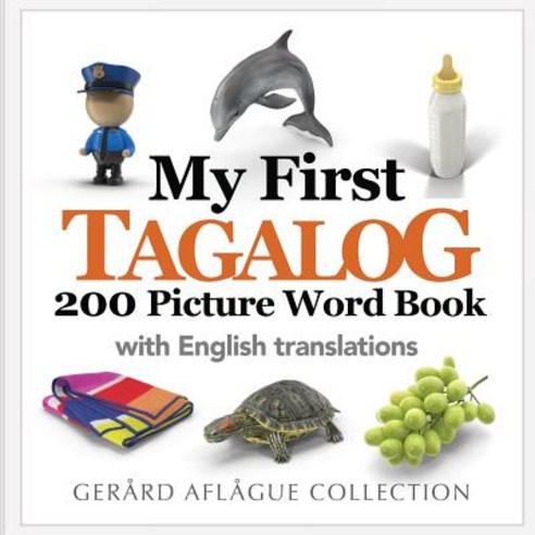 My First Tagalog 200 Picture Word Book Paperback, Createspace Independent Publishing Platform