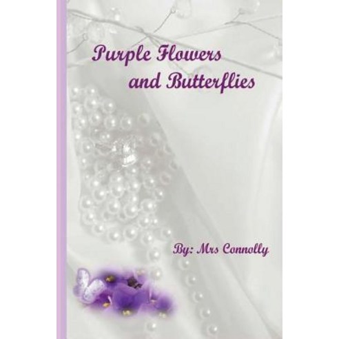 Purple Flowers and Butterflies Paperback, Createspace Independent Publishing Platform