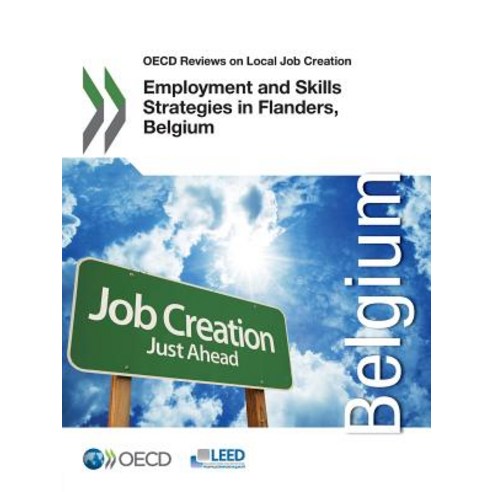 OECD Reviews on Local Job Creation Employment and Skills Strategies in Flanders Belgium Paperback, Org. for Economic Cooperation & Development