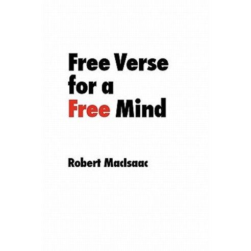 Free Verse for a Free Mind Paperback, Every Book Press
