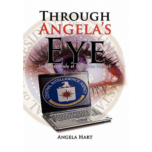 Through Angela''s Eye Hardcover, Xlibris Corporation
