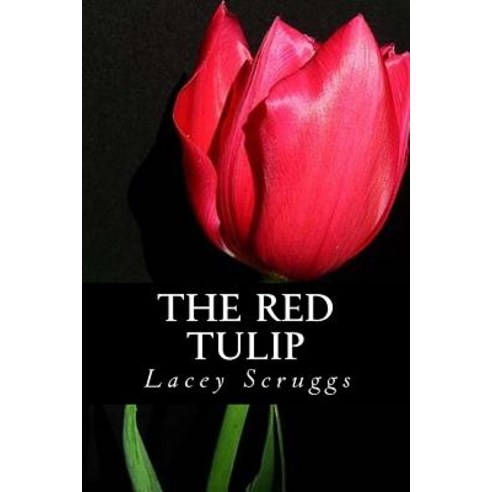 The Red Tulip Paperback, Createspace