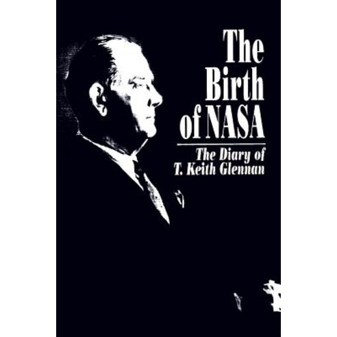 The Birth of NASA Paperback, Createspace Independent Publishing Platform