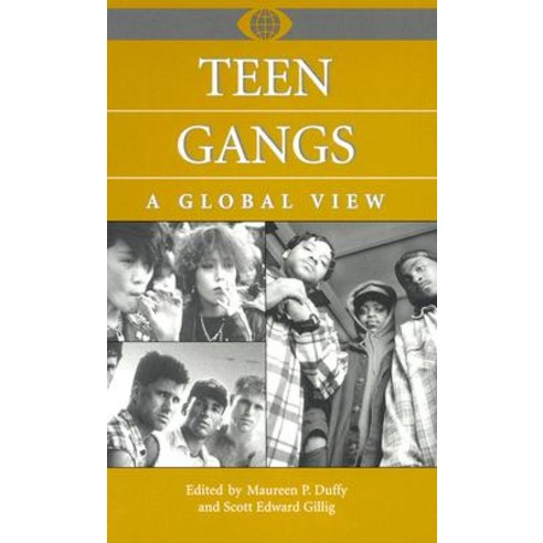 Teen Gangs: A Global View Hardcover, Greenwood