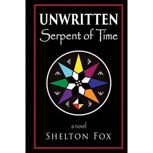 Unwritten: Serpent of Time Paperback, Createspace Independent Publishing Platform