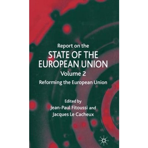Report on the State of the European Union: Reforming the European Union Hardcover, Palgrave MacMillan