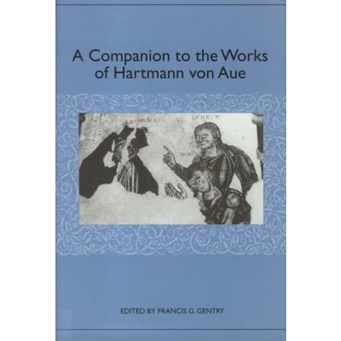 A Companion to the Works of Hartmann Von Aue Paperback, Camden House