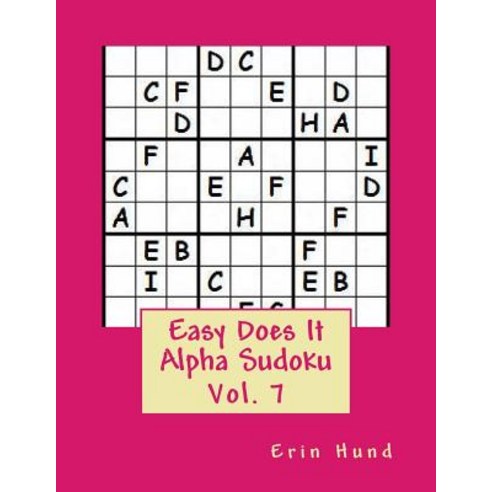 Easy Does It Alpha Sudoku Vol. 7 Paperback, Createspace Independent Publishing Platform