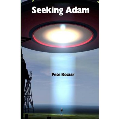 Seeking Adam: Book 1 of the Galactic Redemption Series Paperback, Createspace