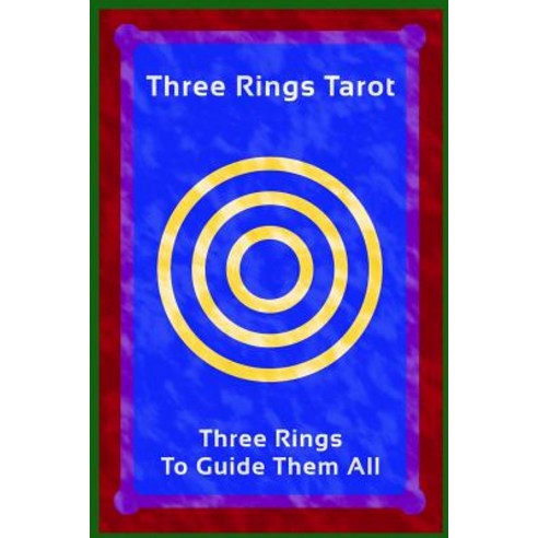 Three Rings Tarot: Three Rings to Guide Them All Paperback, Worden F Morrison