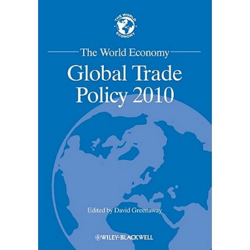 The World Economy: Global Trade Policy 2010 Paperback, Wiley-Blackwell