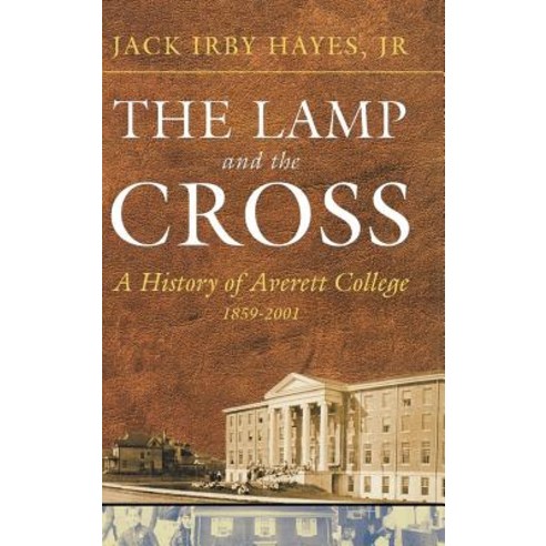 The Lamp and the Cross: Averitt Hardcover, Mercer University Press