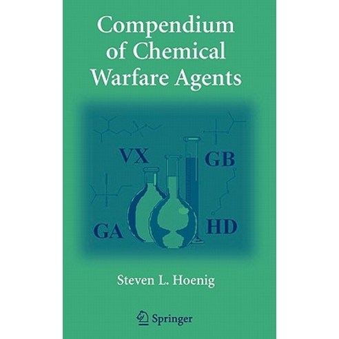 Compendium of Chemical Warfare Agents Hardcover, Springer