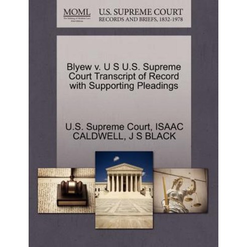 Blyew V. U S U.S. Supreme Court Transcript of Record with Supporting Pleadings Paperback, Gale, U.S. Supreme Court Records