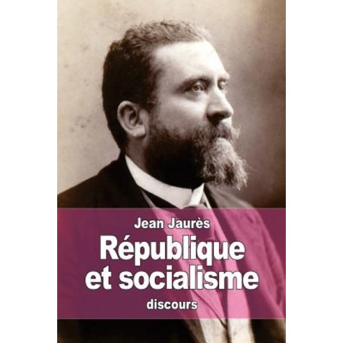 Republique Et Socialisme Paperback, Createspace Independent Publishing Platform