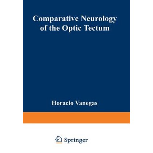 Comparative Neurology of the Optic Tectum Paperback, Springer