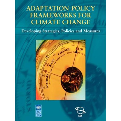 Adaptation Policy Frameworks for Climate Change: Developing Strategies ...