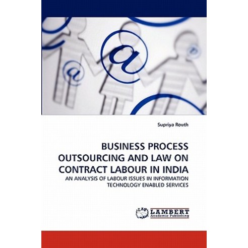 Business Process Outsourcing and Law on Contract Labour in India Paperback, LAP Lambert Academic Publishing