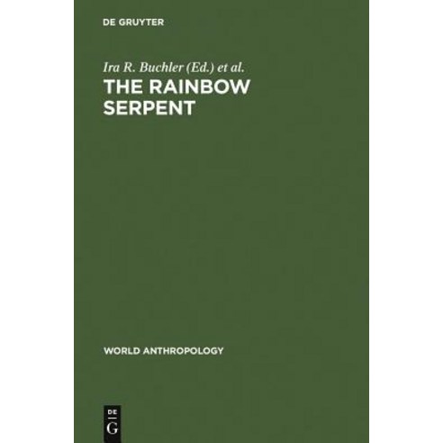 The Rainbow Serpent Hardcover, Walter de Gruyter