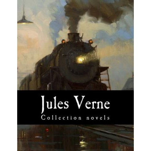 Jules Verne Collection Novels Paperback, Createspace Independent Publishing Platform