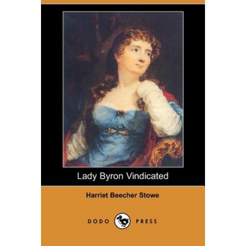 Lady Byron Vindicated (Dodo Press) Paperback, Dodo Press