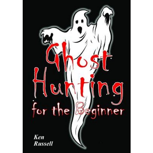 Ghost Hunting for the Beginner Paperback, Lulu.com