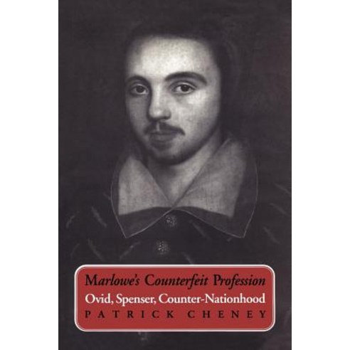 Marlowe''s Counterfeit Profession: Ovid Spenser Counter-Nationhood Paperback, University of Toronto Press