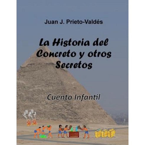 La Historia del Concreto y Otros Secretos: Cueto Infantil Paperback, Createspace Independent Publishing Platform