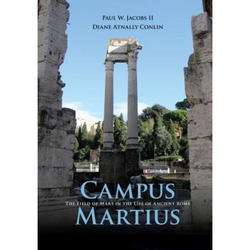 Campus Martius: The Field of Mars in the Life of Ancient Rome Paperback, Cambridge University Press