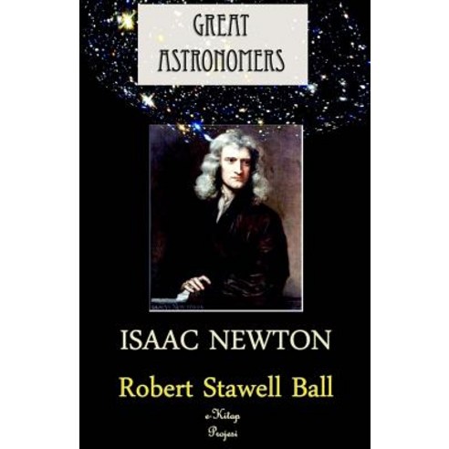 Great Astronomers (Isaac Newton) Paperback, Createspace Independent Publishing Platform
