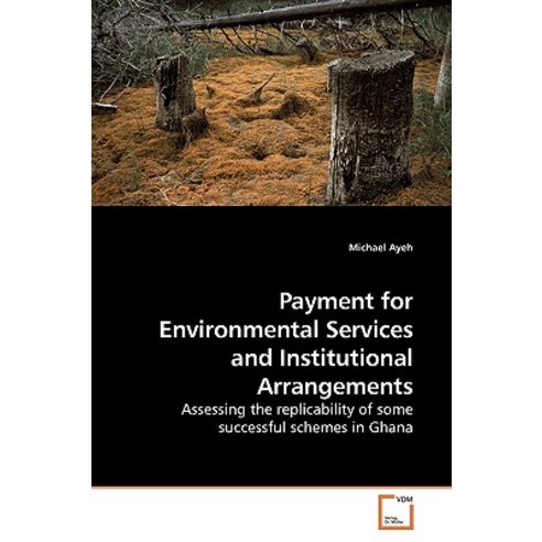 Payment for Environmental Services and Institutional Arrangements Paperback, VDM Verlag