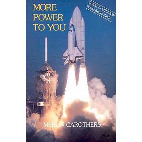 More Power to You: Paperback, Merlin R. Carothers