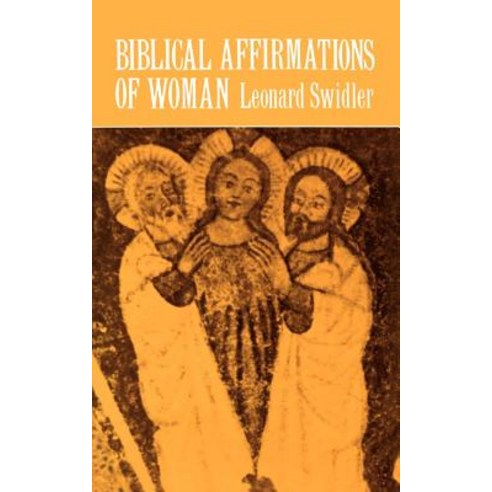 Biblical Affirmations of Woman Paperback, Westminster John Knox Press