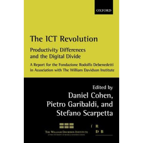 The Ict Revolution: Productivity Differences and the Digital Divide Paperback, OUP Oxford