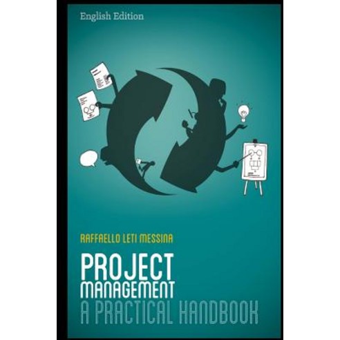 Project Management - A Practical Handbook: English Edition Paperback, Createspace Independent Publishing Platform
