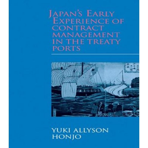 Japan''s Early Experience of Contract Management in the Treaty Ports Paperback, Routledge