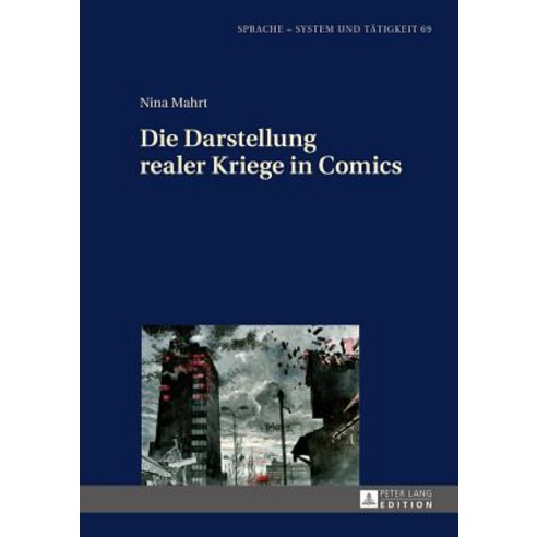 Die Darstellung Realer Kriege in Comics Hardcover, Peter Lang Gmbh, Internationaler Verlag Der W