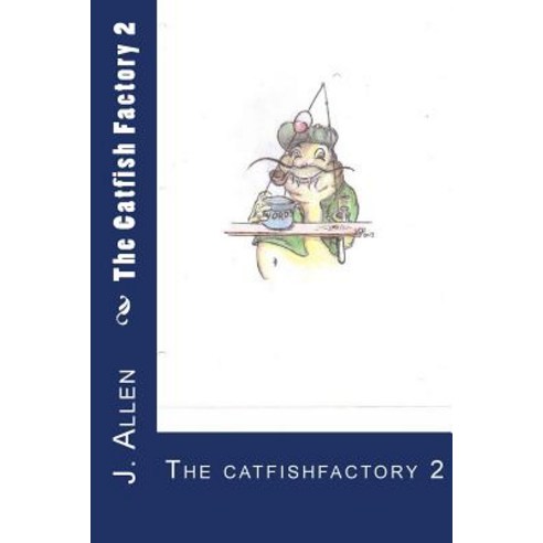 The Catfish Factory 2 Paperback, Createspace Independent Publishing Platform