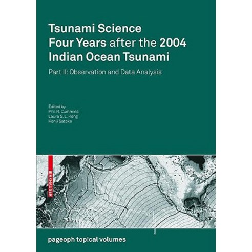 Tsunami Science Four Years After the 2004 Indian Ocean Tsunami: Part II: Observation and Data Analysis Paperback, Birkhauser