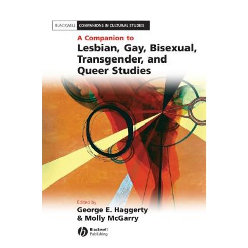 A Companion to Lesbian Gay Bisexual Transgender and Queer Studies Hardcover, Wiley-Blackwell