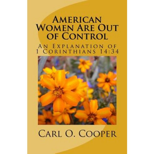 American Women Are Out of Control: Are Women of the Church Next? Paperback, Createspace