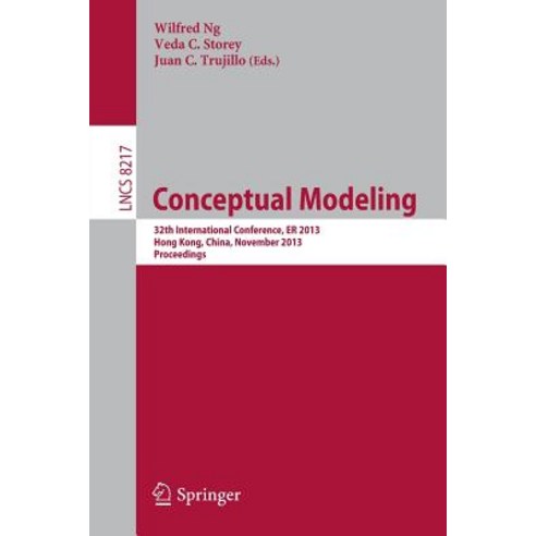 Conceptual Modeling - Er 2013: 32th International Conference Er 2013hong-Kong China November 11-13 2013 Proceedings Paperback, Springer
