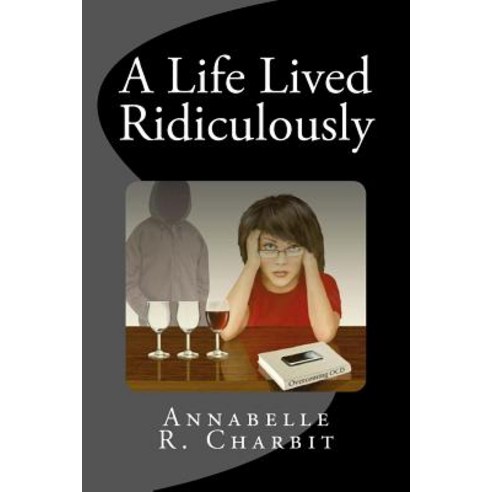 A Life Lived Ridiculously Paperback, Createspace Independent Publishing Platform