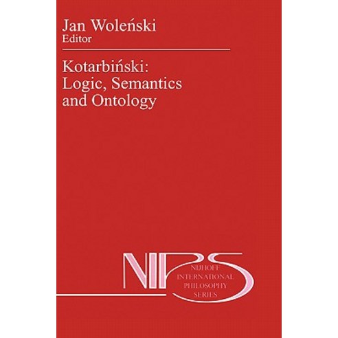 Kotarbiński: Logic Semantics and Ontology Hardcover, Springer
