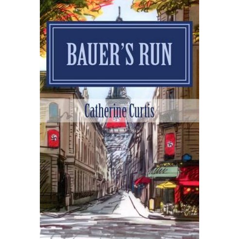 Bauer''s Run Paperback, Createspace Independent Publishing Platform