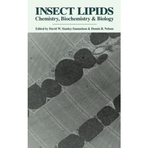 Insect Lipids: Chemistry Biochemistry and Biology Hardcover, University of Nebraska Press