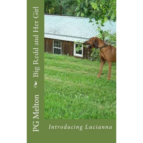 Big Redd and Her Girl: Introducing Lucianna Paperback, Createspace Independent Publishing Platform